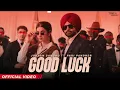 Good Luck | Jordan Sandhu | Pari Pandher | Amrit Maan | Latest Punjabi Songs 2022 | New Punjabi Song