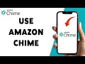 How To Use Amazon Chime 2024 Complete Guide To Amazon s Communication Tool