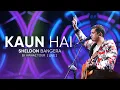 Download Lagu Kaun Hai | Sheldon Bangera (Live In Ranchi) | EK AWAAZ TOUR