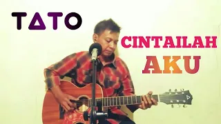 Download Cintailah aku - TATO Akustik (cover) by. Bruri trianggoro MP3