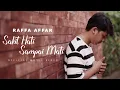 Download Lagu Raffa Affar - Sakit Hati Sampai Mati (Official Music Video)