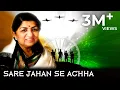 Download Lagu Sare Jahan Se Achha | Sare Jahan Se Achha Hindustan Hamara | Lata Mangeshkar Sare Jahan Se Achha