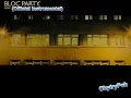 Bloc Party - Flux (Official Instrumental)