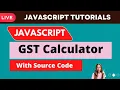 JavaScript Project Creating GST Calculator With Full Source Code
