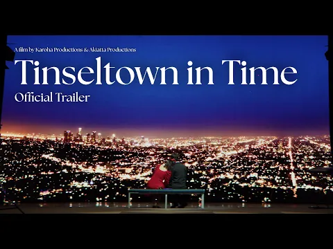 Tinseltown in Time | Short Film | Official Trailer
