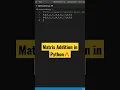 Matrix Addition in Python
