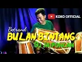 Download Lagu BULAN BINTANG // BETRAND Cover DJ JAIPONG TIKTOK