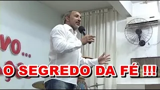 O SEGREDO DA FÉ !!! 11/02/2018