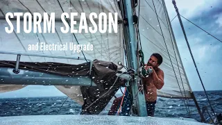 Storm season and Electrical upgrade – Sailing life EP42
