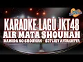 Download Lagu KARAOKE JKT48 - Air mata Shounan (Namida No Shounan)