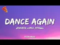 Jennifer Lopez - Dance Again (Lyrics) ft. Pitbull