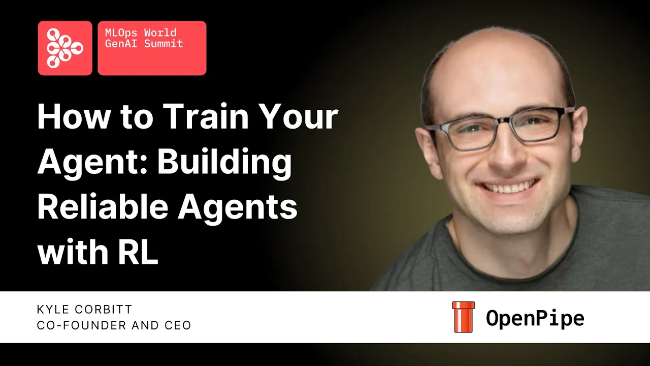 How to Train Your Agent: Building Reliable Agents with RL | Kyle Corbitt, OpenPipe