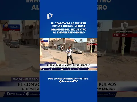 📍 Imágenes del convoy de la muerte de “Los Pulpos” que secuestró a empresario minero