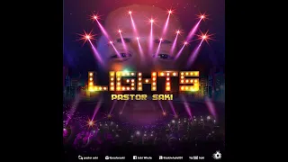 lights pastor saki lyric video