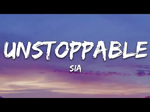 Download MP3 Sia - Unstoppable (Lyrics)