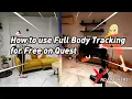 Free How to use Full Body Tracking on Quest No Trackers