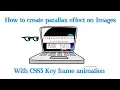Make parallax scrolling effect on background images with css3 keyframe animation