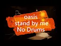 Download Lagu (No drums) Oasis Stand by me - Drumless Backing Track