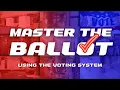 Master the Ballot