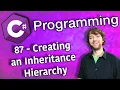 C Programming Tutorial 87 - Creating an Inheritance Hierarchy