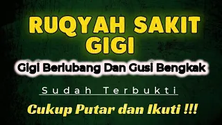 Download RUQYAH SAKIT GIGI BERLUBANG DAN GUSI BENGKAK| الرقية الشرعية لوجع الأسنان | toothache healing praye MP3