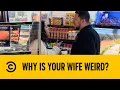 Why Is Your Wife Weird Impractical Jokers Comedy Central Africa
