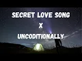 Download Lagu Secret Love Song X Unconditionally (Lyrics) TikTok Remix #jasonderulo #littlemix #viralvideo #viral