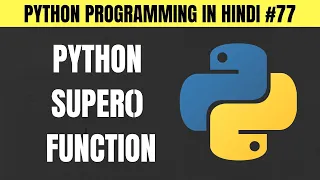 Python super Function in Hindi Calling Constructor of Base Class - Tutorial