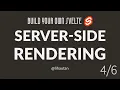 Server-side Rendering Build your own Svelte