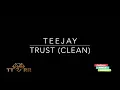TeeJay - Trust (TTRR Clean Version)