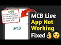 MCB Live App Not Working MCB Mobile Banking App Problem Fix Try Again Later Error