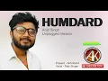 Humdard Arijit Singh Cover by Rabi Singer | Akhriband | New Hindi Unplugged Song 2020