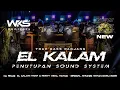 Download Lagu DJ PENUTUPAN SOUND SYSTEM X EL KALAM ‼️ SLOWTRAP RELIGI BASS RENDAH HOREG