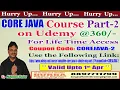 CORE JAVA Course Part - 2 on Udemy 360 -