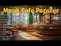 Download Lagu Full Album Akustik Cafe Santai 2023 - Akustik Lagu Indonesia - Musik Cafe Populer Enak Didengar