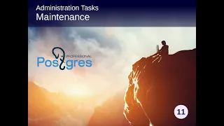 PostgreSQL DBA 1 Topic 08 Administration tasks - Maintenance