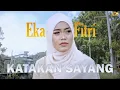 Download Lagu EKA FITRI | KATAKAN SAYANG [Official Music Video]