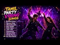 Tamil Top 10 Party Songs| Dance Vibe #tamilplaylist #tamilsong #trendingvideo #musicvideo #lovemusic