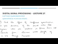DSP Lecture 27 Coefficient Quantization Error Quantization of Filter Coefficients Problem