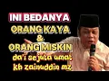 Lagu Ini bedanya orang kaya sama orang miskin | kh zainudin mz