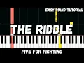 Download Lagu Five For Fighting - The Riddle (Easy Piano Tutorial)