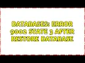 Databases Error 9002 state 3 after RESTORE DATABASE 2 Solutions