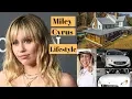 Miley Cyrus Net worth Biography Family Lifestyle Cars And House