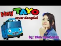 Download Lagu Lagu yg lagi hitz | Hey Tayo | cover dangdut koplo by: Dian marshanda dan El BAZZ musik...