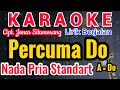 PERCUMA DO Karaoke Nada Cowo/Pria/Male||Karaoke PERCUMA DO Versi Cowo|| Cipt. Jonar Situmorang
