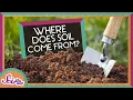 Where Does Soil Come From
