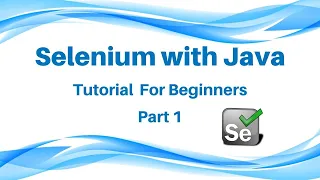 Selenium with Java Tutorial For Beginners Part 1
