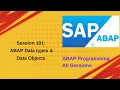Session 101 ABAP Data types Data Objects