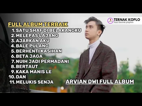 Download MP3 Kumpulan Lagu Arvian Dwi - Satu Shaf Di Belakangku, Melepas Lajang | Full Album Terbaik 2022