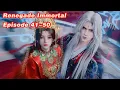 Download Lagu INDO SUB | Renegade Immortal EP41-50